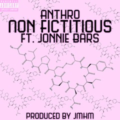 Non Fictitious ft. Jonnie Bars (prod. JMKM)