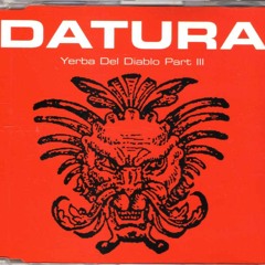 Yerba Del Diablo Part III Remix (Datura 2k Remix)