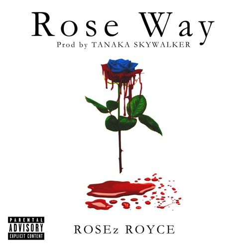 Rose Way ft. ROSEz ROYCE