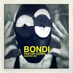 BONDI - Faster Down Than Me - DTZ097