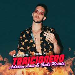 C. Tangana ft. CromoX - Traicionero (Adrian Low & Suli Remix) [Buy=Free] (pitched due copyright)