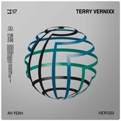 Terry Vernixx - Ah Yeah (Original Mix) (Snippet)