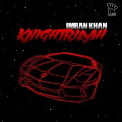 Imran Khan Knightridah 2018 Official Audio