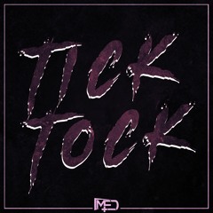 MED - TICK TOCK (FREE DOWNLOAD/SPOTIFY)