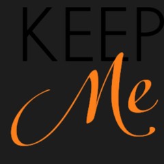 Keep Me