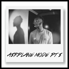 Airplane Mode, Pt. I (feat. Jamez Hazard)