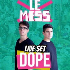 Dope Live Set Lemess