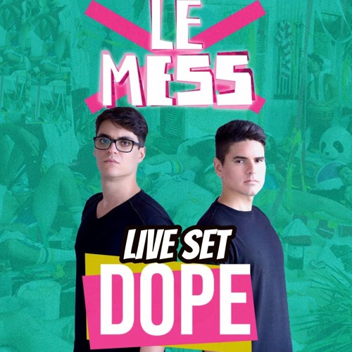 Dope Live Set Lemess