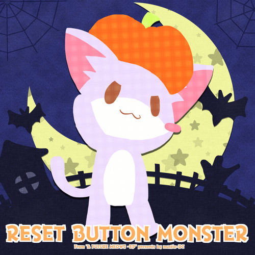 RESET BUTTON MONSTER(feat.Refle)