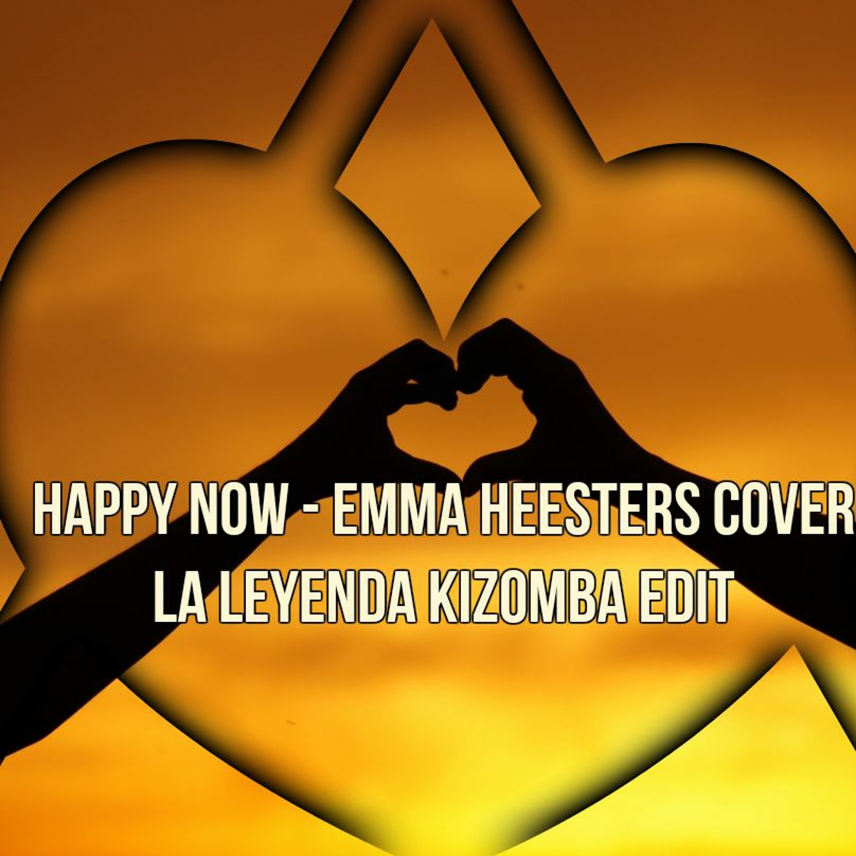 Happy Now - Emma Heesters Cover (La Leyenda Kizomba Edit) episode artwork