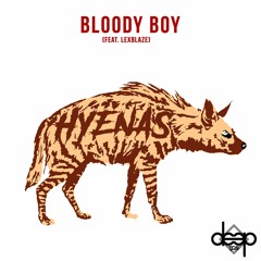Bloody Boy - Hyenas (Feat. LexBlaze)
