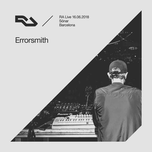 RA Live - 2018.06.16 - Errorsmith, Sónar, Barcelona