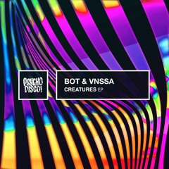 BOT & VNSSA - Creatures