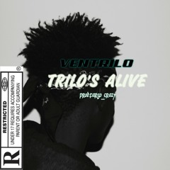 Ventrilo-Trilo's Alive [Prod.Fargo_Crazy]
