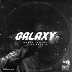 Galaxy ft VX Ells (Prod.Meslo)