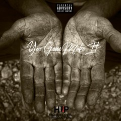 You Gone Make It (Feat. Don Mak x A.B.Y Tre)