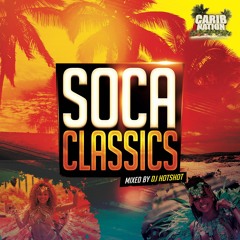 Soca Classics (Mixed By DJ Hotshot)