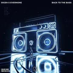 OIGEN X Evernone - Back To The Bass