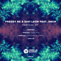 Premiere: Freddy Be & Savi Leon - Habitual (Gorge Remix) [Under No Illusion]