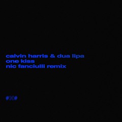 Calvin Harris & Dua Lipa - One Kiss (Nic Fanciulli Remix)