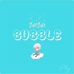 Bubble