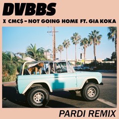 DVBBS & CMC$ - Not Going Home (ft. Gia Koka) [Pardi Remix]