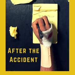AFTER THE ACCIDENT