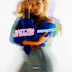 Cant Tell Me Nothing (feat. Rico Nasty)