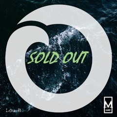 MARC - Sold Out (ft. Lou B)