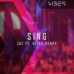 Jaz - Sing (ft. Alina Renae)