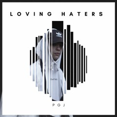 Loving Haters