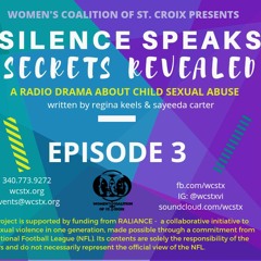 Silence Speaks, Secrets Revealed - Episode Three