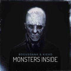 [Dubstep] Bogusdank & Kieao - Monsters Inside