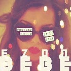 Ezon Feat. Bebe Rexha - Problem Child (Radio Edit)