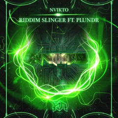 Nvikto - Riddim Slinger [ft. PLUNDR] (Riddim Network Exclusive) Free Download