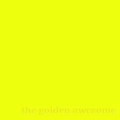 Sooner and Later - The Golden Awesome