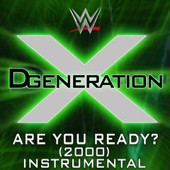 WWE: Are You Ready? (2000 Instrumental) [D-Generation X]