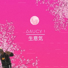 SAUCY ! (Prod. nonbruh)