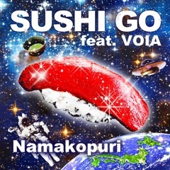 Namakopuri - SUSHI GO (prod. by Voia)