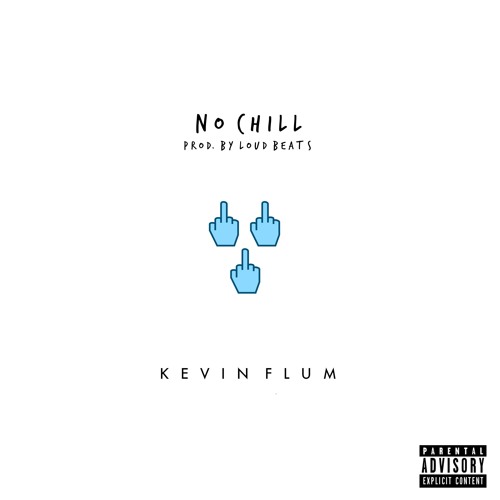 NO CHILL (Prod. by LOUD  BEATS)