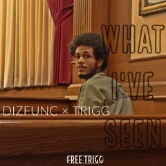 What I Seen ft. Trigg