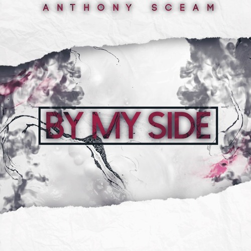 Anthony Sceam - By My Side (Free Download)