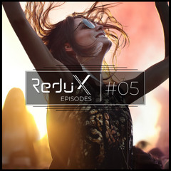 Redu X Episodes - #05
