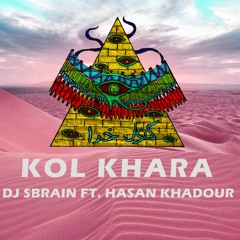 KOL KHARA - Dj Sbrain Ft. Hasan Khadour (Arabic trap)