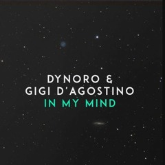 Dynoro & Gigi D'Agostino - In My Mind [NIKOO REMIX]