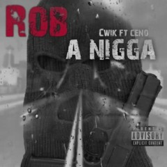Rob a nigga ft Ceno