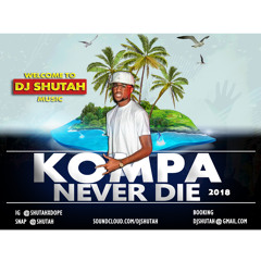 Dj Shutah - Kompa Never Die 2
