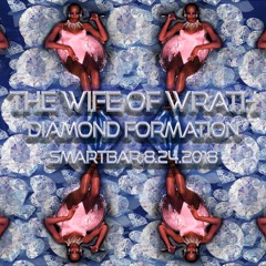 The Wife Of Wrath @ Smartbar 4 Diamond Formation