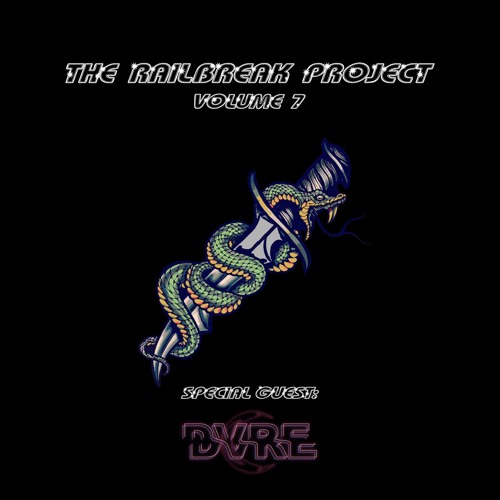 The Railbreak Project: Volume 7 feat. DVRE