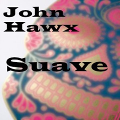 John Hawx - Suave